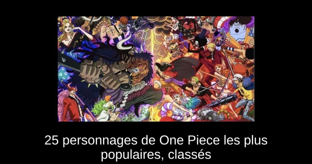 25 personnages de One Piece les plus populaires, classés