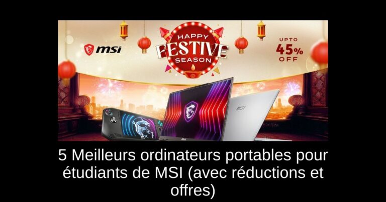 5 Meilleurs ordinateurs portables pour étudiants de MSI (avec réductions et offres)