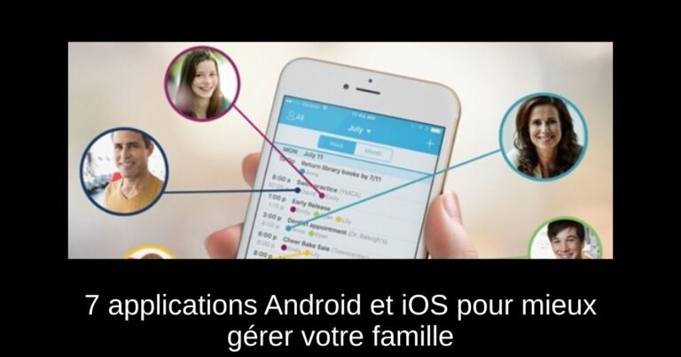 7 applications Android et iOS pour mieux gérer votre famille