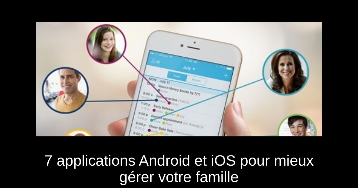 7 applications Android et iOS pour mieux gérer votre famille