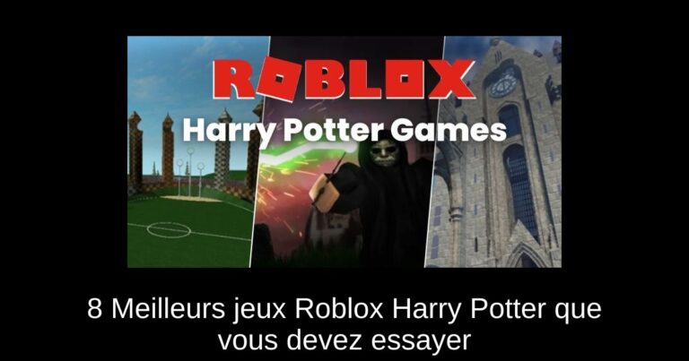 8 Meilleurs jeux Roblox Harry Potter que vous devez essayer