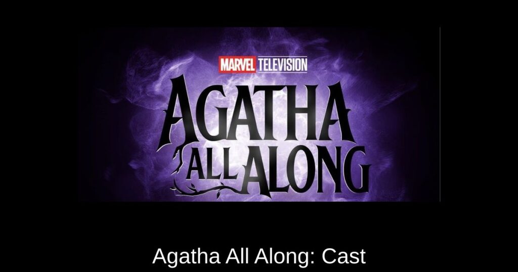 Agatha All Along: Cast & Characters