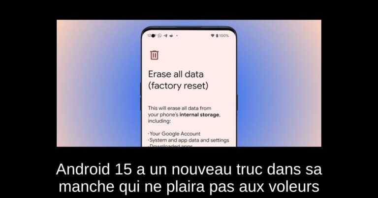 Android 15 a un nouveau truc dans sa manche qui ne plaira pas aux voleurs