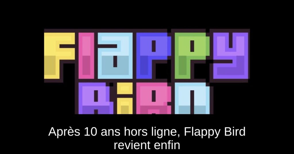 Après 10 ans hors ligne, Flappy Bird revient enfin