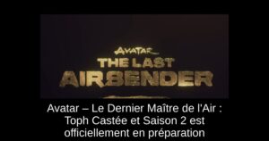 Avatar – Le Dernier Maître de l&rsquo;Air : Toph Castée et Saison 2 est officiellement en préparation
