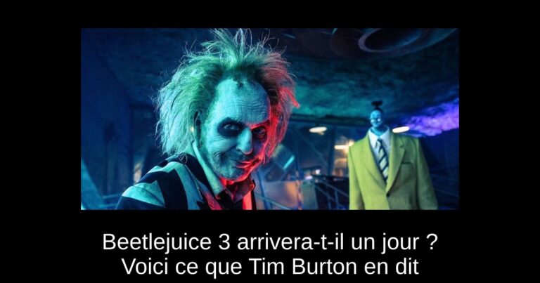 Beetlejuice 3 arrivera-t-il un jour ? Voici ce que Tim Burton en dit