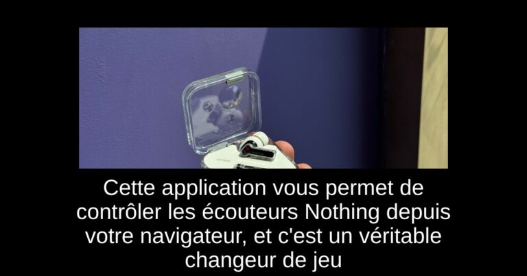 Cette application vous permet de contrôler les écouteurs Nothing depuis votre navigateur, et c'est un véritable changeur de jeu