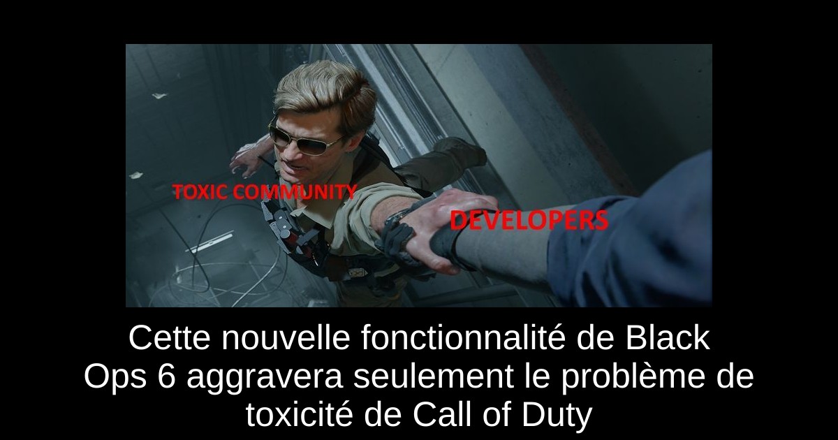 Cette nouvelle fonctionnalité de Black Ops 6 aggravera seulement le problème de toxicité de Call of Duty