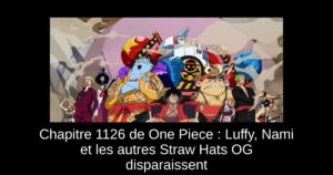Chapitre 1126 de One Piece : Luffy, Nami et les autres Straw Hats OG disparaissent