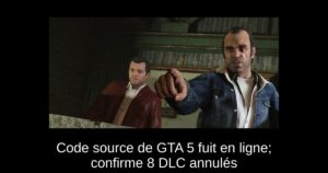 Code source de GTA 5 fuit en ligne; confirme 8 DLC annulés