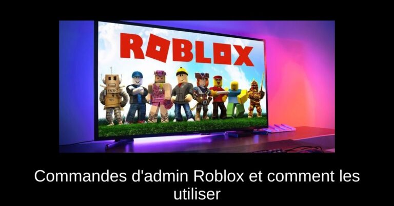 Commandes d'admin Roblox et comment les utiliser