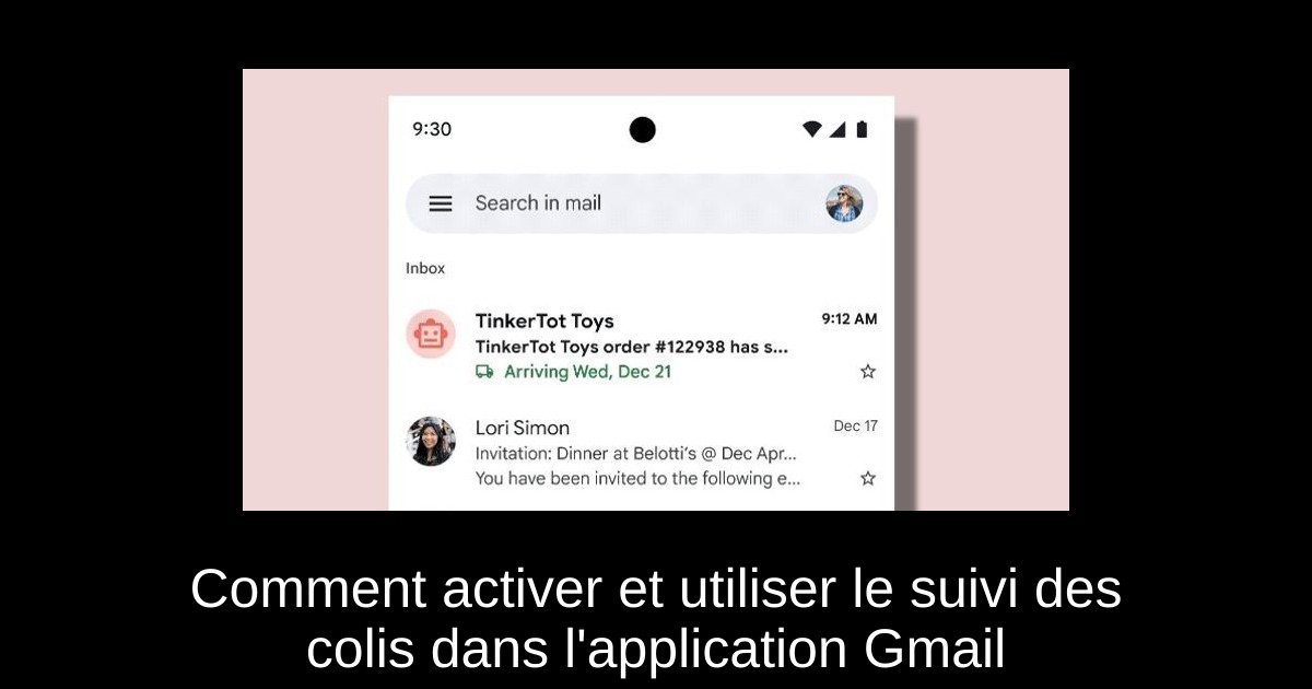 Comment activer et utiliser le suivi des colis dans l'application Gmail