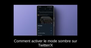 Comment activer le mode sombre sur Twitter/X