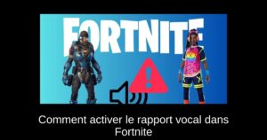 Comment activer le rapport vocal dans Fortnite