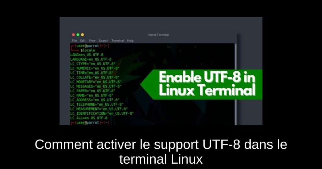 Comment activer le support UTF-8 dans le terminal Linux