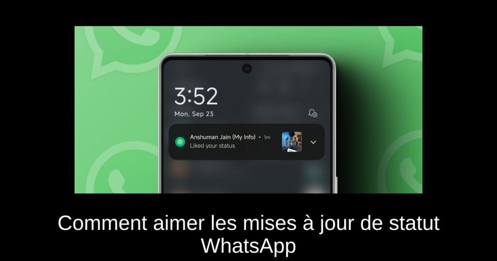 Comment aimer les mises à jour de statut WhatsApp