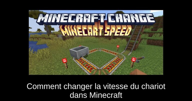 Comment changer la vitesse du chariot dans Minecraft
