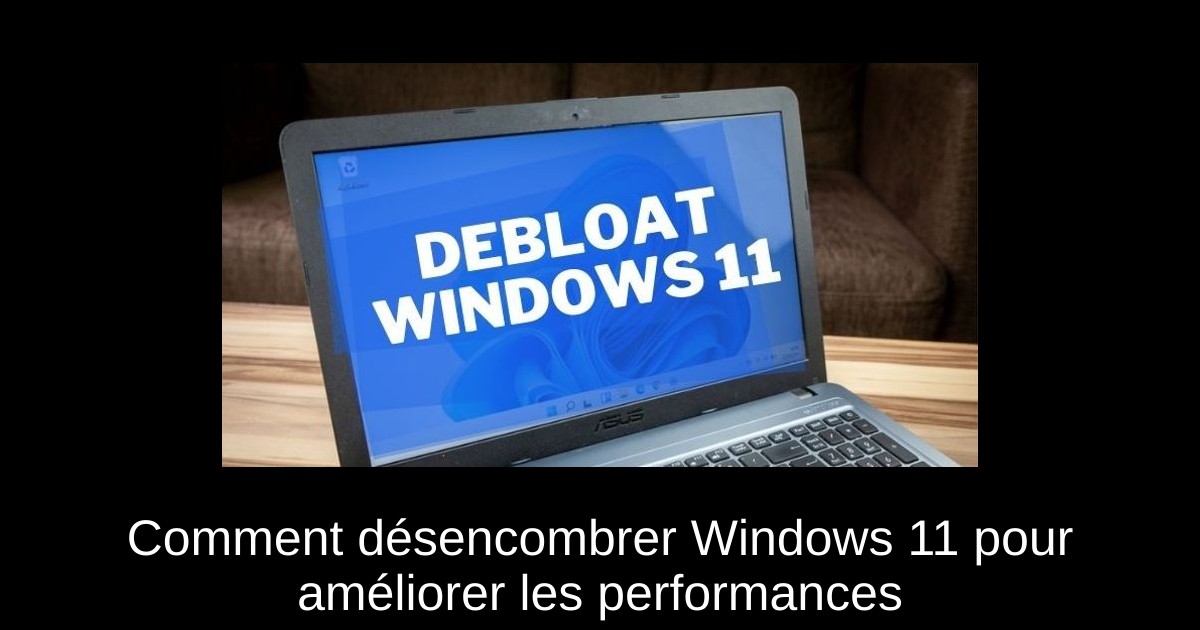 Comment désencombrer Windows 11 pour améliorer les performances