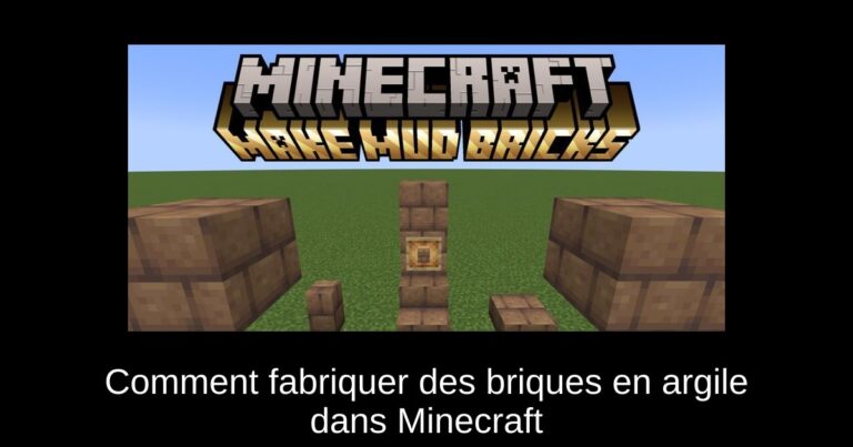 Comment fabriquer des briques en argile dans Minecraft