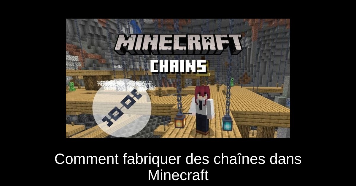 Comment fabriquer des chaînes dans Minecraft