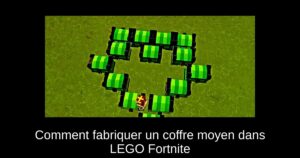 Comment fabriquer un coffre moyen dans LEGO Fortnite