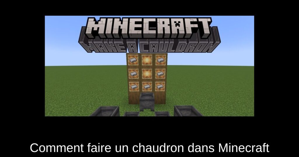 Comment faire un chaudron dans Minecraft