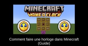 Comment faire une horloge dans Minecraft (Guide)