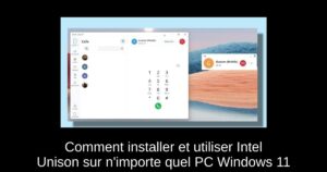 Comment installer et utiliser Intel Unison sur n’importe quel PC Windows 11