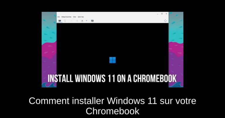 Comment installer Windows 11 sur votre Chromebook