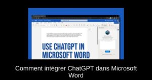 Comment intégrer ChatGPT dans Microsoft Word