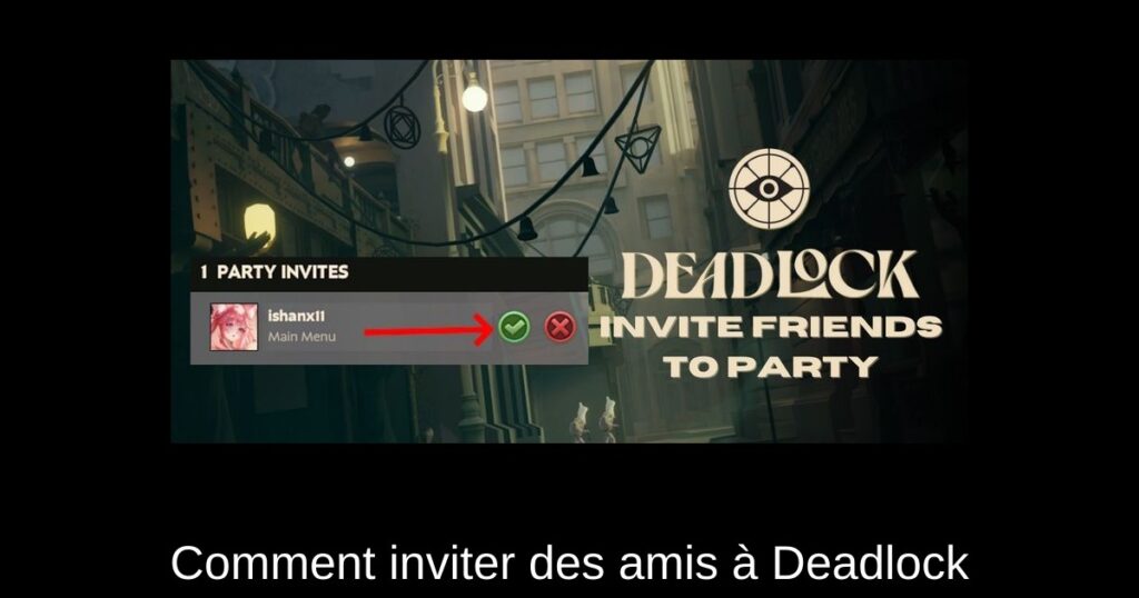 Comment inviter des amis à Deadlock