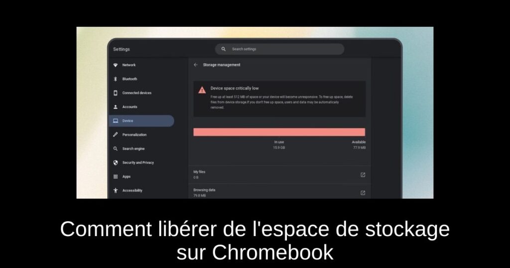 Comment libérer de l&rsquo;espace de stockage sur Chromebook