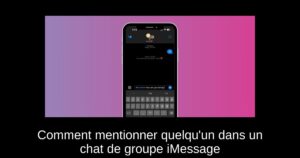 Comment mentionner quelqu’un dans un chat de groupe iMessage