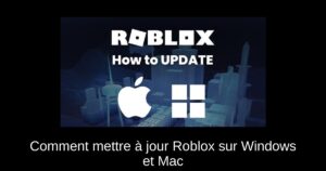 Comment mettre à jour Roblox sur Windows et Mac