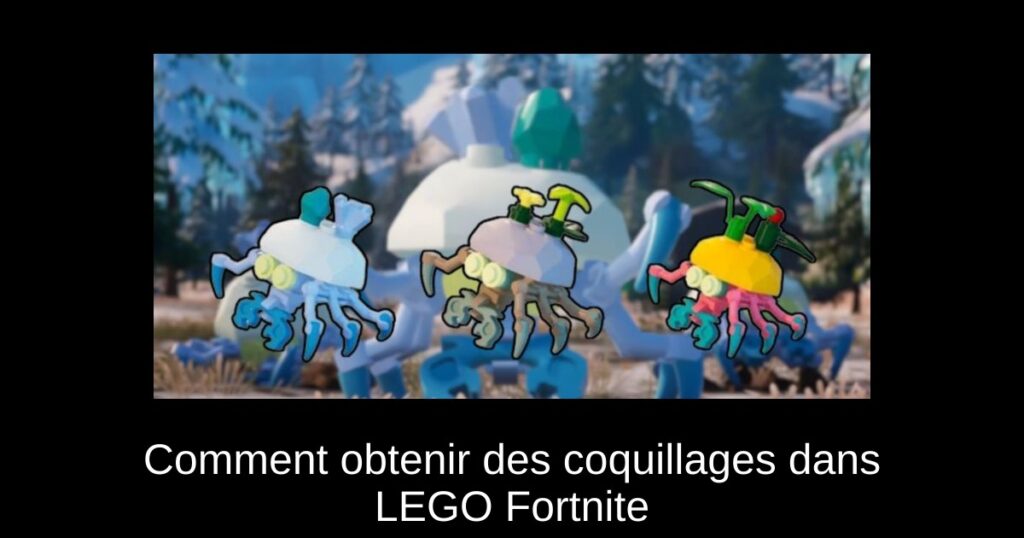 Comment obtenir des coquillages dans LEGO Fortnite