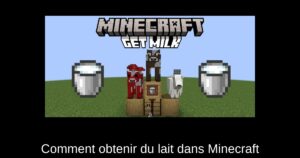 Comment obtenir du lait dans Minecraft