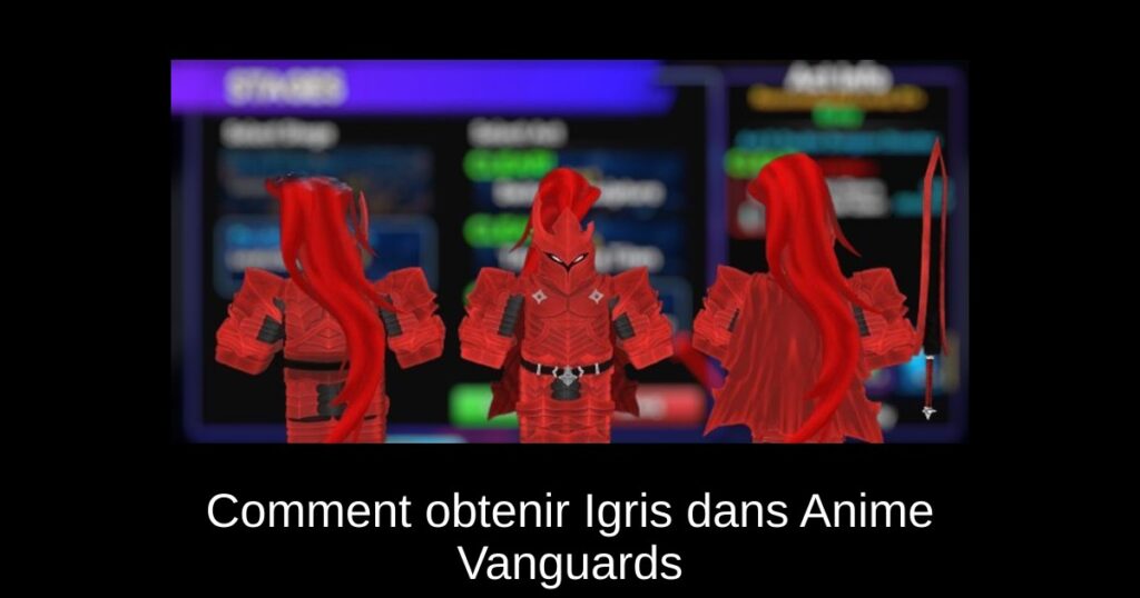 Comment obtenir Igris dans Anime Vanguards