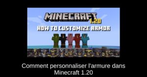 Comment personnaliser l’armure dans Minecraft 1.20