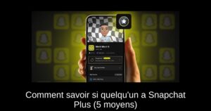 Comment savoir si quelqu’un a Snapchat Plus (5 moyens)