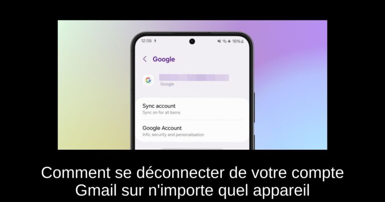 Comment se déconnecter de votre compte Gmail sur n'importe quel appareil