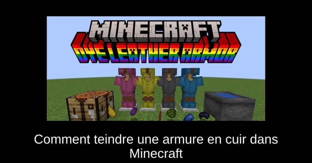 Comment teindre une armure en cuir dans Minecraft