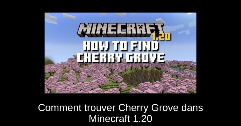 Comment trouver Cherry Grove dans Minecraft 1.20