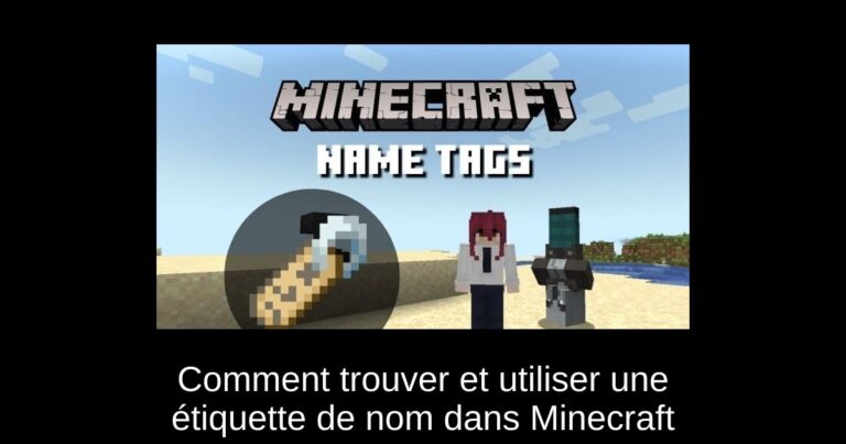Comment trouver et utiliser une étiquette de nom dans Minecraft