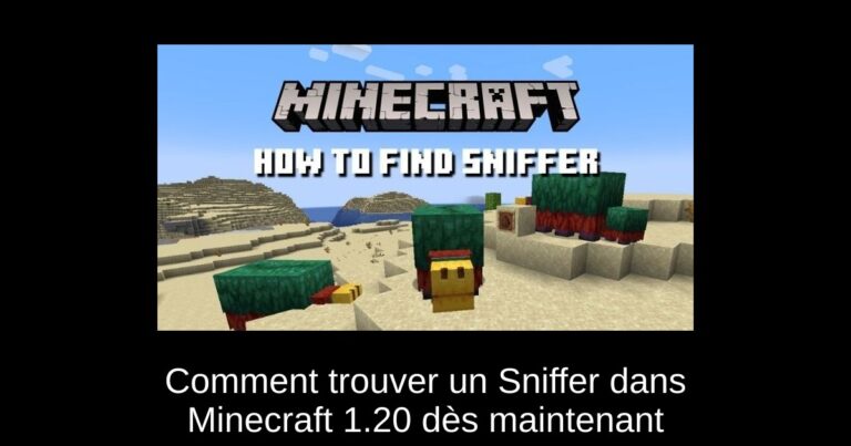 Comment trouver un Sniffer dans Minecraft 1.20 dès maintenant