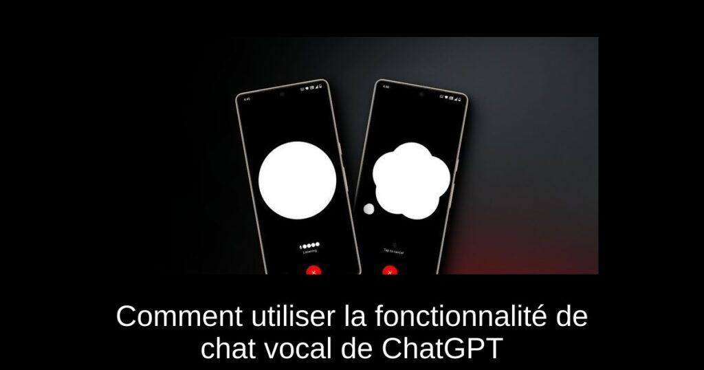 Comment utiliser la fonctionnalité de chat vocal de ChatGPT