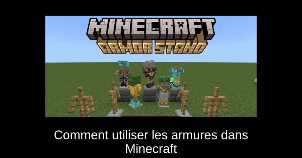 Comment utiliser les armures dans Minecraft