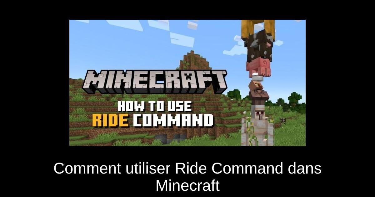 Comment utiliser Ride Command dans Minecraft