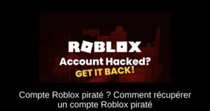 Compte Roblox piraté ? Comment récupérer un compte Roblox piraté