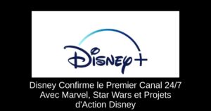 Disney+ Confirme le Premier Canal 24/7 Avec Marvel, Star Wars et Projets d&rsquo;Action Disney