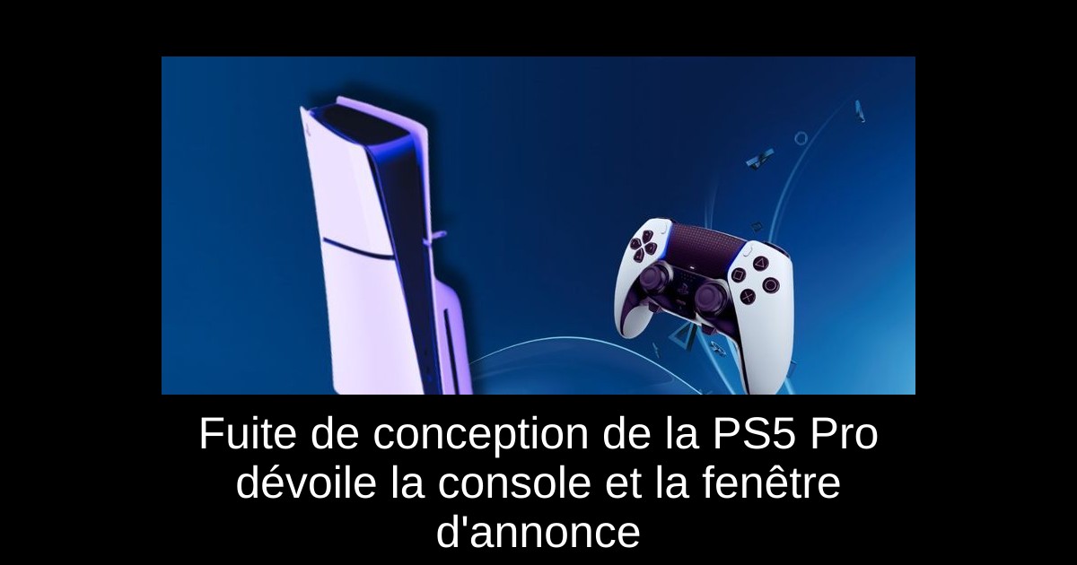 Fuite de conception de la PS5 Pro dévoile la console et la fenêtre d'annonce